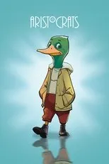 Póster de The Aristocrats - The Making of DUCK