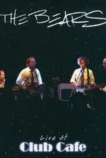 Póster de The Bears: Live at The Club Cafe
