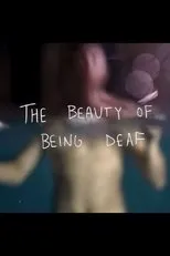 Póster de The Beauty of Being Deaf