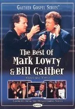 Póster de The Best of Mark Lowry & Bill Gaither Volume 2