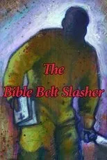 Póster de The Bible Belt Slasher