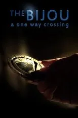 Póster de The Bijou: A One Way Crossing