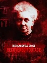 Póster de The Blackwell Ghost: Recovered Footage
