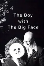 Póster de The Boy with the Big Face