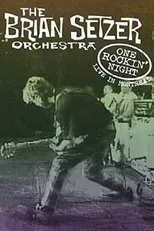 Póster de The Brian Setzer Orchestra: One Rockin' Night - Live In Montreal