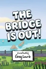 Póster de The Bridge Is Out!