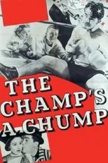 Póster de The Champ's a Chump