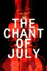 Póster de The Chant of July
