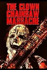 Póster de The Clown Chainsaw Massacre