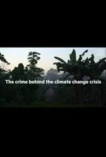 Póster de The crime behind the Amazon climate change crisis