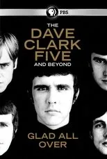 Póster de The Dave Clark Five and Beyond: Glad All Over