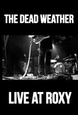 Póster de The Dead Weather: Live at Roxy