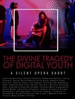 Póster de The Divine Tragedy of Digital Youth
