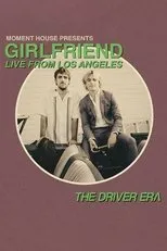 Póster de The Driver Era: Girlfriend (Live from LA)
