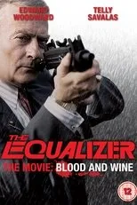 Póster de The Equalizer - The Movie: Blood & Wine