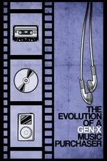 Póster de The Evolution of a Gen-X Music Purchaser