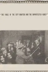 Póster de The Fable of the City Grafter and the Unprotected Rubes