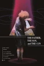 Póster de The Father, the Son, and the Gun