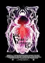 Póster de The Fear of Looking Up
