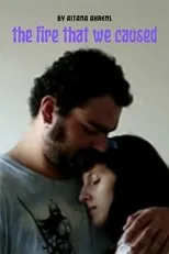 Póster de the fire that we caused