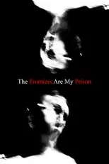 Póster de The Frontiers Are My Prison