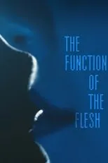 Póster de The Function of the Flesh