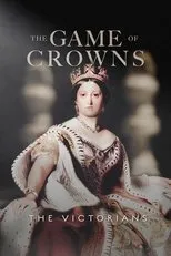 Póster de The Game of Crowns: The Victorians