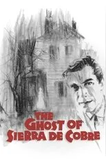 Póster de The Ghost of Sierra de Cobre