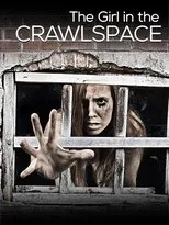 Póster de The Girl in the Crawlspace