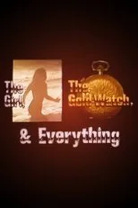 Póster de The Girl, the Gold Watch & Everything