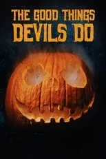 Póster de The Good Things Devils Do