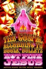 Póster de The Gospel According to Booze, Bullets & Hot Pink Jesus, Act III: Have Faith, Will Travel