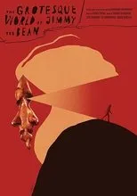 Póster de The Grotesque World of Jimmy the Bean