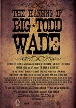 Póster de The Hanging of Big Todd Wade