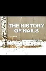 Póster de The History of Nails