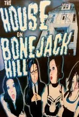 Póster de The House On Bonejack Hill