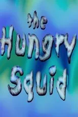 Póster de The Hungry Squid