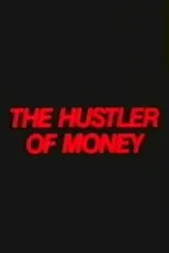 Póster de The Hustler of Money