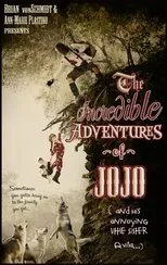Póster de The Incredible Adventure of Jojo (And His Annoying Little Sister Avila)