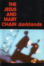 Póster de The Jesus and Mary Chain: Darklands
