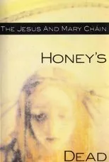 Póster de The Jesus and Mary Chain: Honey's Dead