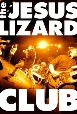 Póster de The Jesus Lizard: Club