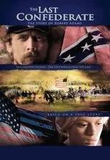 Póster de The Last Confederate: The Story of Robert Adams