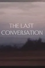 Póster de THE LAST CONVERSATION