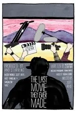 Póster de The Last Movie They Ever Made