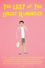 Póster de The Last of the Great Romantics
