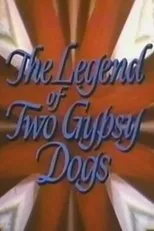 Póster de The Legend of Two Gypsy Dogs