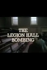 Póster de The Legion Hall Bombing