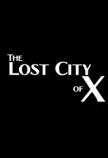 Póster de The Lost City of X