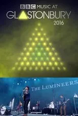 Póster de The Lumineers at Glastonbury 2016